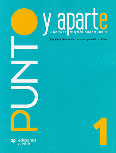 PUNTO Y APARTE 1 CUADERNO DE ORTOGRAFIA PARA SECUNDARIA