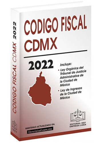 CODIGO FISCAL DE LA CIUDAD DE MEXICO 2022 (ECONOMICO)