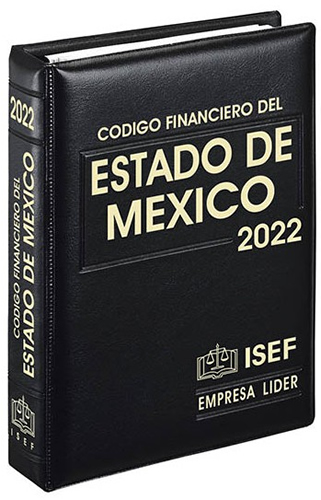 CODIGO FINANCIERO DEL ESTADO DE MEXICO 2022 (EJECUTIVO)