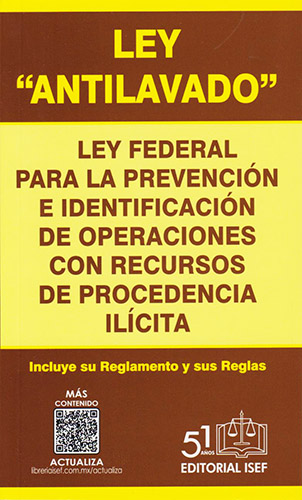 LEY ANTILAVADO 2025 - LEY FEDERAL PARA LA PREVENCION E IDENTIFICACION DE OPERACIONES DE PROCEDENCIA ILICITA