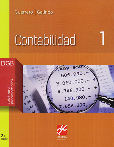CONTABILIDAD 1 DGB (SERIE INTEGRAL POR COMPETENCIAS)