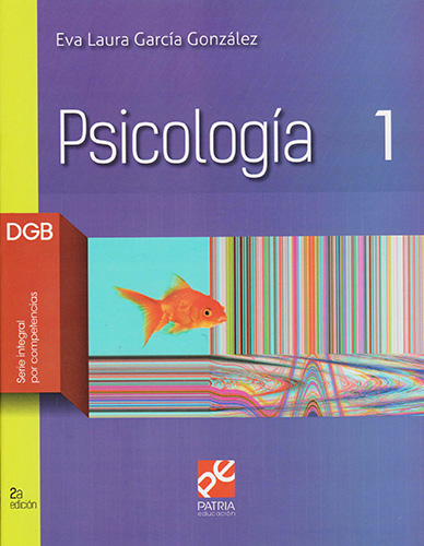 PSICOLOGIA 1 DGB (SERIE INTEGRAL POR COMPETENCIAS)