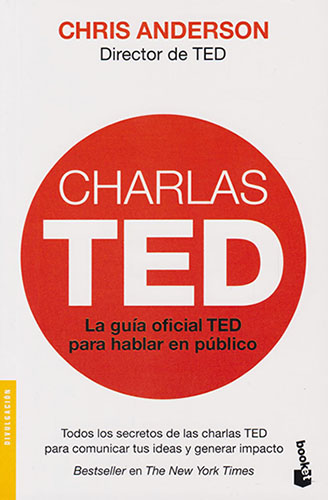 CHARLAS TED: LA GUIA OFICIAL PARA HABLAR EN PUBLICO