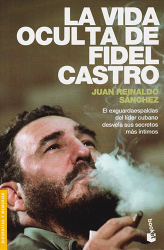 LA VIDA OCULTA DE FIDEL CASTRO