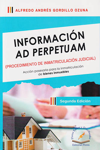 INFORMACION AD PERPETUAM (PROCEDIMIENTO DE INMATRICULACION JUDICIAL)