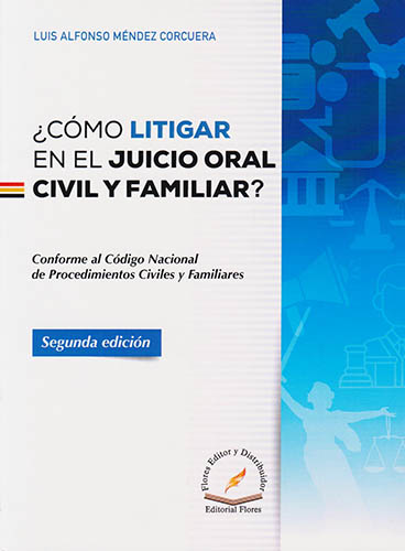 ¿COMO LITIGAR EN EL JUICIO ORAL CIVIL Y FAMILIAR?