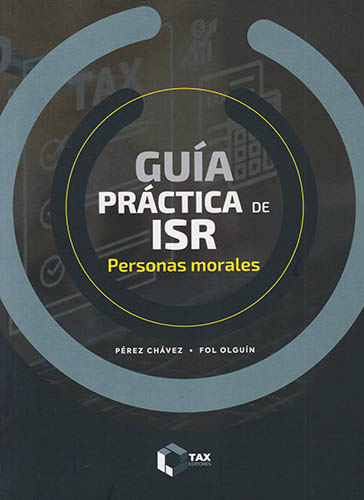 GUIA PRACTICA DE ISR: PERSONAS MORALES (2025)