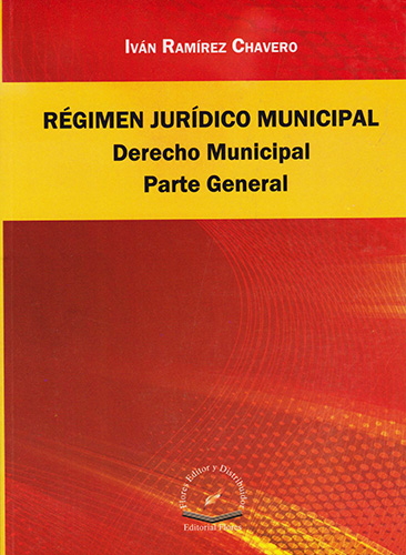 REGIMEN JURIDICO MUNICIPAL: DERECHO MUNICIPAL PARTE GENERAL