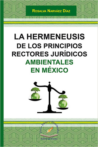 LA HERMENEUSIS DE LOS PRINCIPIOS RECTORESAMBIENTALES EN MEXICO