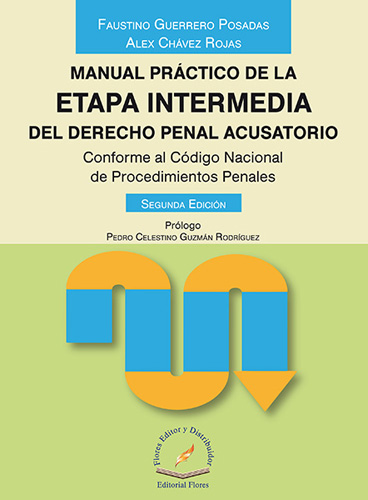 MANUAL PRACTICO DE LA ETAPA INTERMEDIA DEL DERECHO PENAL ACUSATORIO