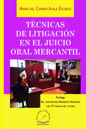 TECNICAS DE LITIGACION EN EL JUICIO ORAL MERCANTIL