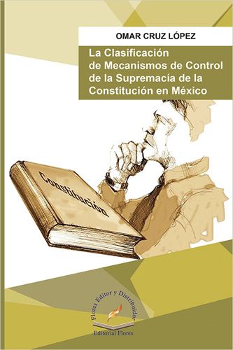 LA CLASIFICACION DE MECANISMOS DE CONTROL DE LA SUPREMACIA DE LA CONSTITUCION
