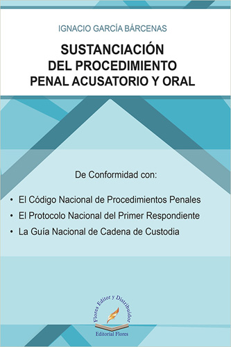 SUSTANCIACION DEL PROCEDIMIENTO PENAL ACUSATORIO Y ORAL