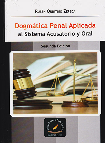 DOGMATICA PENAL APLICADA AL SISTEMA ACUSATORIO Y ORAL