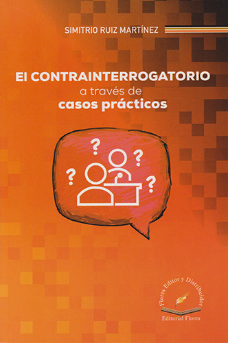 EL CONTRAINTERROGATORIO A TRAVES DE CASOS PRACTICOS