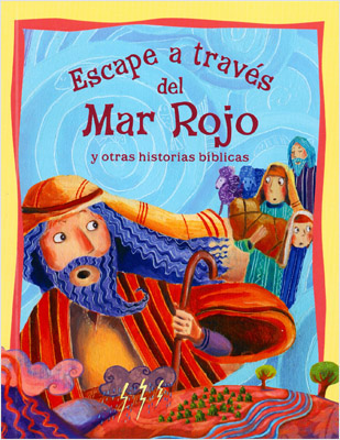 ESCAPE A TRAVES DEL MAR ROJO Y OTRAS HISTORIAS BIBLICAS