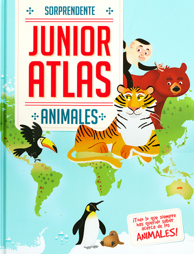 SORPRENDENTE JUNIOR ATLAS: ANIMALES