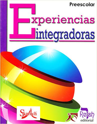 EXPERIENCIAS INTEGRADORAS PREESCOLAR