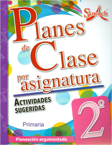 PLANES DE CLASE POR ASIGNATURA 2 PRIMARIA ACTIVIDADES SUGERIDAS