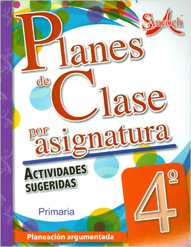 PLANES DE CLASE POR ASIGNATURA 4 PRIMARIA ACTIVIDADES SUGERIDAS
