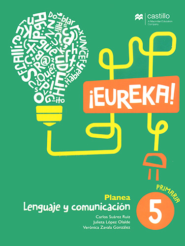 LENGUAJE Y COMUNICACION ¡EUREKA! 5 PLANEA PRIMARIA