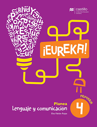 LENGUAJE Y COMUNICACION ¡EUREKA! 4 PLANEA PRIMARIA