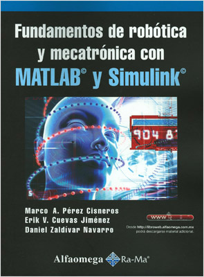 FUNDAMENTOS DE ROBOTICA Y MECATRONICA CON MATLAB Y SIMULINK