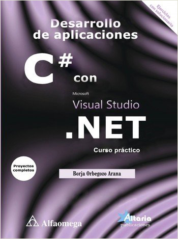 DESARROLLO DE APLICACIONES C# CON VISUAL STUDIO.NET: CURSO PRACTICO