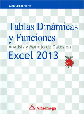 TABLAS DINAMICAS Y FUNCIONES: ANALISIS Y MANEJO DE DATOS EN EXCEL 2013