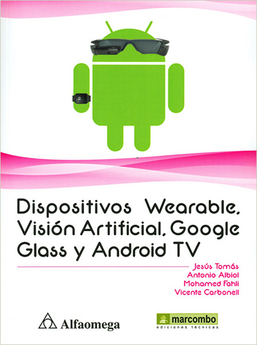 DISPOSITIVOS WEARABLE: VISION ARTIFICIAL, GOOGLE GLASS Y ANDROID TV