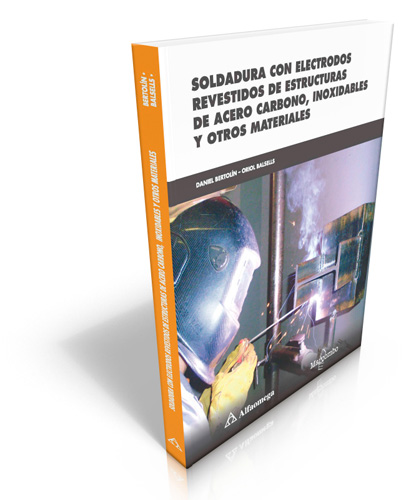 SOLDADURA CON ELECTRODOS REVESTIDOS DE ESTRUCTURAS DE ACERO CARBONO, INOXIDABLES Y OTROS MATERIALES