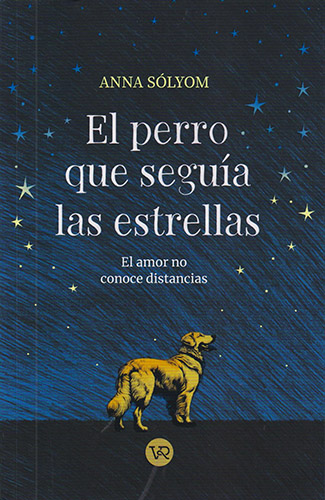 EL PERRO QUE SEGUIA LAS ESTRELLAS