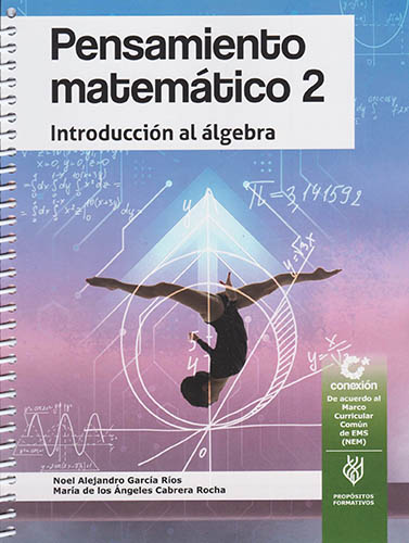 PENSAMIENTO MATEMATICO 2: INTRODUCCION AL ALGEBRA (NEM) (2 SEMESTRE)