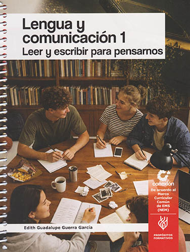 LENGUA Y COMUNICACION 1: LEER Y ESCRIBIR PARA PENSARNOS (NEM)