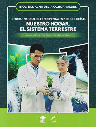 CIENCIAS NATURALES, EXPERIMENTALES Y TECNOLOGIA 3: NUESTRO HOGAR. EL SISTEMA TERRESTRE (NEM)