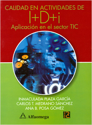 CALIDAD EN ACTIVIDADES DE I + D + I: APLICACION EN EL SECTOR TIC