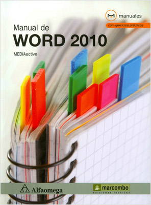 MANUAL DE WORD 2010 (MANUALES CON EJERCICIOS PRACTICOS)