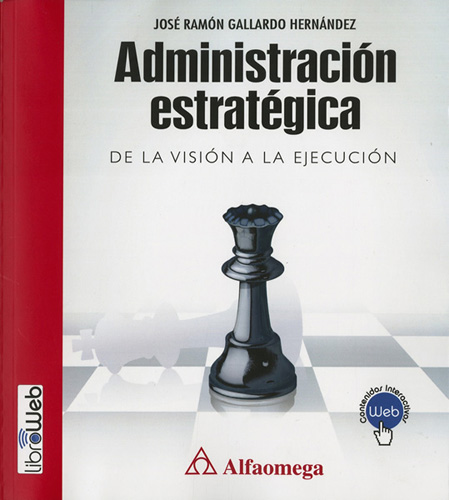 ADMINISTRACION ESTRATEGICA DE LA VISION A LA EJECUCION