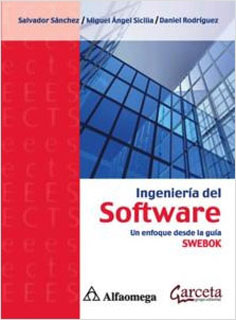 INGENIERIA DEL SOFTWARE: UN ENFOQUE DESDE LA GUIA SWEBOK