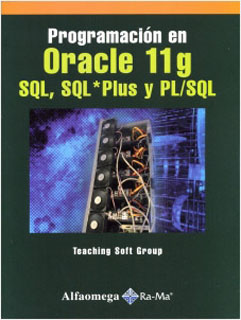 PROGRAMACION EN ORACLE 11G SQL, SQL PLUS Y PL SQL