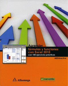 APRENDER FORMULAS Y FUNCIONES CON EXCEL 2010 CON 100 EJERCICIOS PRACTICOS