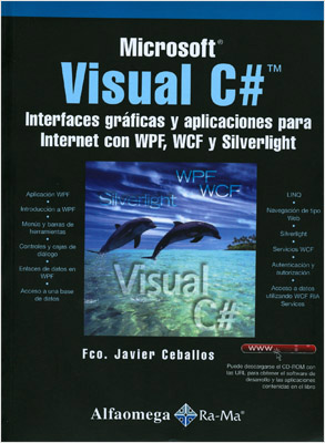 MICROSOFT VISUAL C# INTERFACES GRAFICAS Y APLICACIONES PARA INTERNET CON WPF, WCF Y SILVERLIGHT