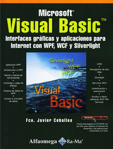 MICROSOFT VISUAL BASIC: INTERFACES GRAFICAS Y APLICACIONES PARA INTERNET CON WPF, WCF Y SILVERLIGHT