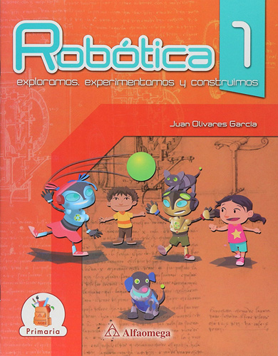 ROBOTICA 1: EXPLORAMOS, EXPERIMENTAMOS Y CONSTRUIMOS