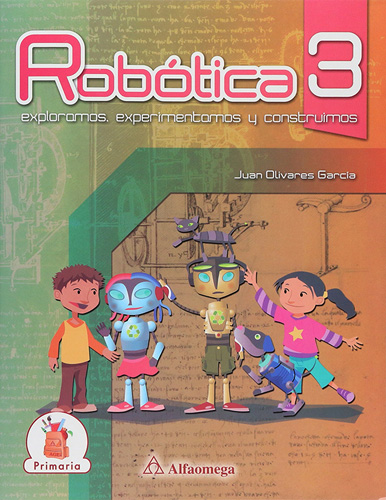 ROBOTICA 3: EXPLORAMOS, EXPERIMENTAMOS Y CONSTRUIMOS
