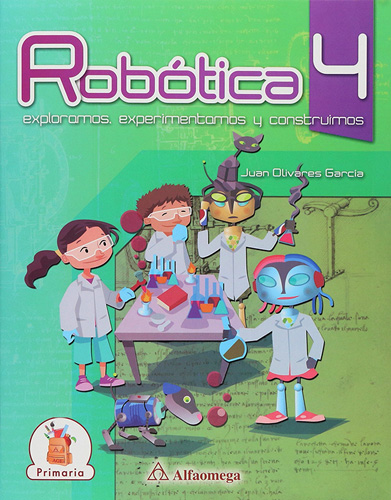 ROBOTICA 4: EXPLORAMOS, EXPERIMENTAMOS Y CONSTRUIMOS