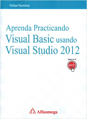 APRENDA PRACTICANDO VISUAL BASIC USANDO VISUAL STUDIO 2012