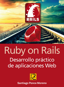 RUBY ON RAILS: DESARROLLO PRACTICO DE APLICACIONES WEB