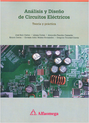 ANALISIS Y DISEÑO DE CIRCUITOS ELECTRICOS: TEORIA Y PRACTICA