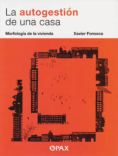LA AUTOGESTION DE UNA CASA: MORFOLOGIA DE LA VIVIENDA